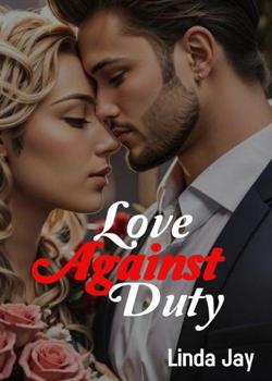 Read Love Against Duty  Novel by Linda Jay PDF Online Step-by-Step