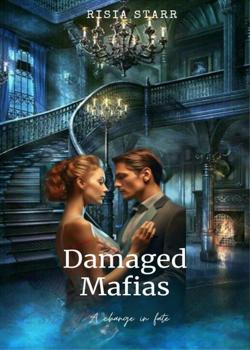 Read Damaged Mafias Novel by risia starr PDF Online Step-by-Step