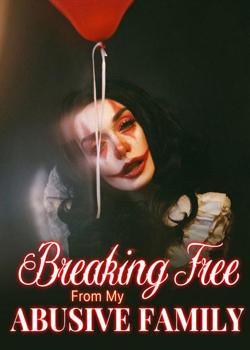 Read Breaking Free From My Abusive Family Novel by Serena Light PDF Online Step-by-Step