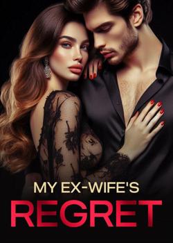 Read My Ex-wife’s Regret Novel by Sutton Moul PDF Online Step-by-Step