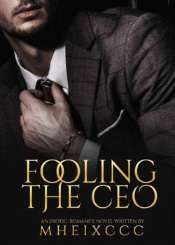 Read Fooling the CEO Novel by mheixccc PDF Online Step-by-Step