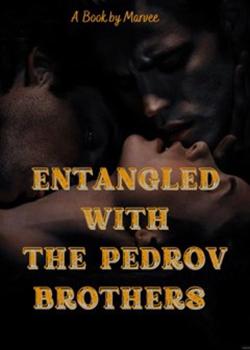 Read Entangled with the Pedrov brothers  Novel by Star001 PDF Online Step-by-Step