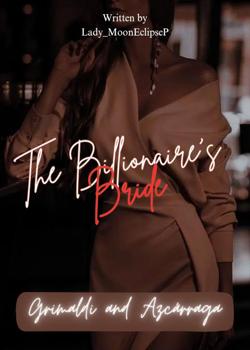 Read The Billionaire’s Bride. Novel by Lady_MoonEclipseP PDF Online Step-by-Step