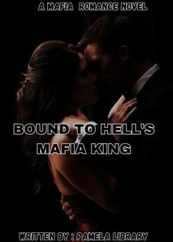 Read BOUND TO HELL’S MAFIA KING  Novel by pamela Library PDF Online Step-by-Step