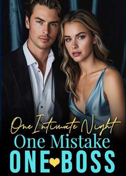 Read ONE INTIMATE NIGHT, ONE MISTAKE, ONE BOSS  Novel by Penelope Kazakhstan  PDF Online Step-by-Step