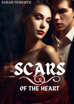 Read Scars Of The Heart Novel by Sarah Noberth PDF Online Step-by-Step