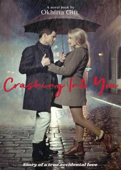 Read Crashing Into You  Novel by Okhiria Gift PDF Online Step-by-Step