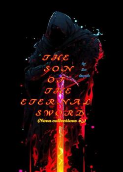 Read THE SON OF THE ETERNAL SWORD  Novel by Ian Ongode  PDF Online Step-by-Step