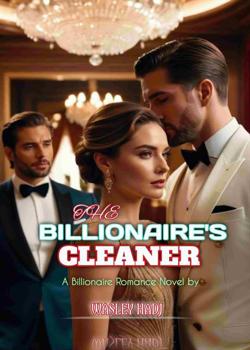 Read The Billionaire’s Cleaner  Novel by Wesley Hadj PDF Online Step-by-Step