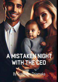 Read A Mistaken Night With The CEO  Novel by Goodness Chiamaka PDF Online Step-by-Step