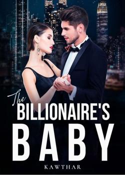 Read The billionaire’s baby secret  Novel by Kaw_thar PDF Online Step-by-Step