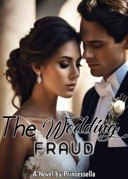 Read THE WEDDING FRAUD  Novel by princessella PDF Online Step-by-Step