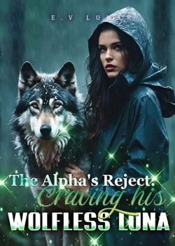 Read The Alpha’s Reject: Craving his Wolfless Luna Novel by Ideaink Six Cats PDF Online Step-by-Step