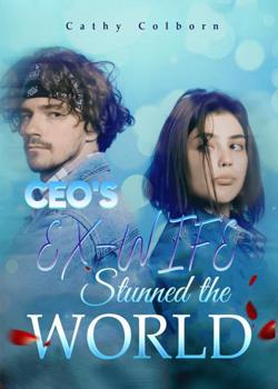 Read CEO’s  Ex-wife Stunned the World Novel by Cathy Colborn PDF Online Step-by-Step