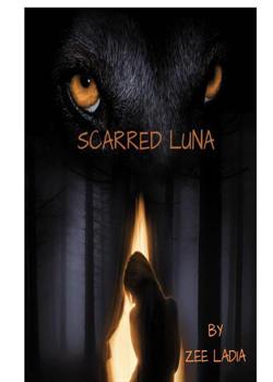 Read Scarred Luna  Novel by ZeeLadia PDF Online Step-by-Step