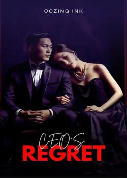 Read C.E.O’S Regret  Novel by oozing ink PDF Online Step-by-Step