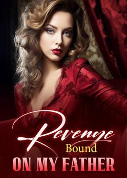 Read Revenge Bound on My Father Novel by Alexis PDF Online Step-by-Step