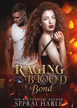 Read Raging Blood And Bond Novel by Seprai Harle PDF Online Step-by-Step