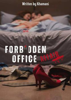 Read Forbidden Office Affair  Novel by Khamani PDF Online Step-by-Step