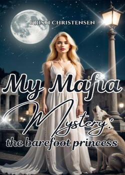 Read My Mafia Mystery: The Barefoot Princess Novel by Kristi Christensen PDF Online Step-by-Step