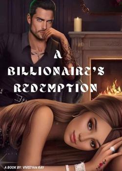 Read Billionaire Redemption  Novel by Viveeyan Raymond PDF Online Step-by-Step