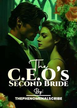 Read THE CEO’s SECOND BRIDE. Novel by ThePhenomenalScribe PDF Online Step-by-Step