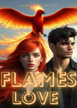 Read FLAMES LOVE  Novel by Damian Scarlett PDF Online Step-by-Step