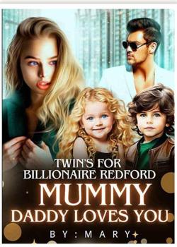 Read Twin’s For Billionaire Redford: Mummy, Daddy Loves You Novel by May Ree PDF Online Step-by-Step