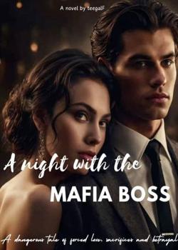 Read A Night With The Mafia Boss Novel by Teegalf PDF Online Step-by-Step