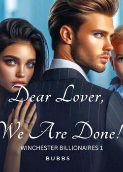 Read Dear Lover, We are Done! Novel by Bubbs PDF Online Step-by-Step