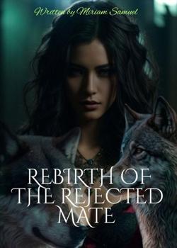 Read Rebirth of the Rejected Mate Novel by Miriam Samuel  PDF Online Step-by-Step