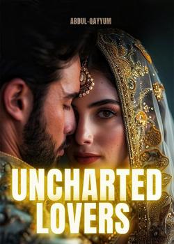 Read Uncharted Lovers  Novel by Abdul Qayyum  PDF Online Step-by-Step