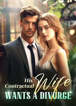 Read His Contractual Wife Wants A Divorce Novel by Dream Quest PDF Online Step-by-Step