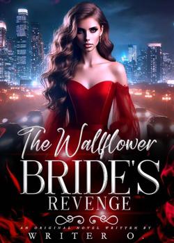 Read The Wallflower Bride’s Revenge Novel by Writer O. PDF Online Step-by-Step