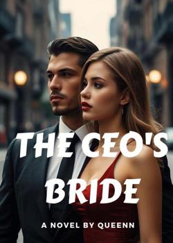 Read The CEO’s Bride Novel by Queen_1 PDF Online Step-by-Step