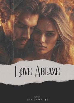 Read Love Ablaze Novel by Martha Writes PDF Online Step-by-Step