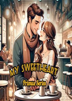 Read My SWEETHEART  Novel by Primus Series PDF Online Step-by-Step