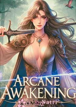 Read Arcane Awakening  Novel by Natri PDF Online Step-by-Step