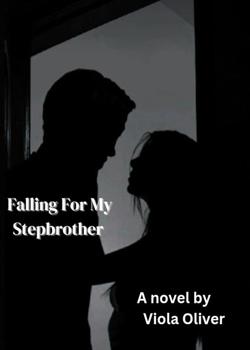 Read Falling For My Stepbrother 1 Novel by Viola Oliver PDF Online Step-by-Step