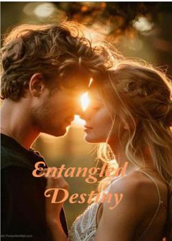 Read Entangled Destiny  Novel by Hazel_Brown PDF Online Step-by-Step