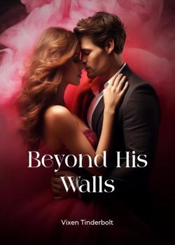 Read Beyond His Walls Novel by Vixen Tinderbolt PDF Online Step-by-Step