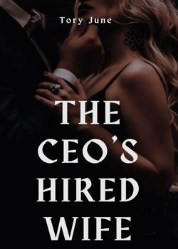 Read THE CEO’S HIRED WIFE  Novel by Tory June  PDF Online Step-by-Step