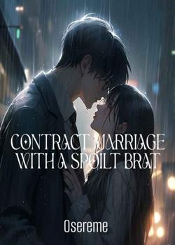 Read Contract Marriage With a Spoilt Brat  Novel by Osereme PDF Online Step-by-Step