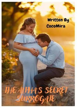 Read The Alpha’s Secret Surrogate  Novel by CocoMira PDF Online Step-by-Step