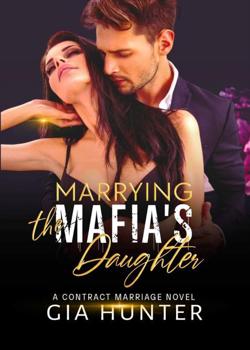 Read Marrying the Mafia’s Daughter Novel by Gia Hunter PDF Online Step-by-Step