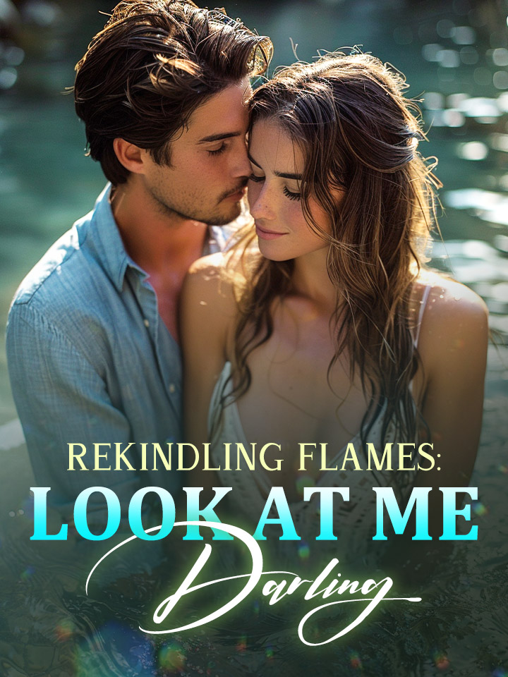 Rekindling Flames: Look At Me, Darling