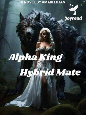 Read Alpha King Hybrid Mate Novel PDF Free Online Step-by-Step