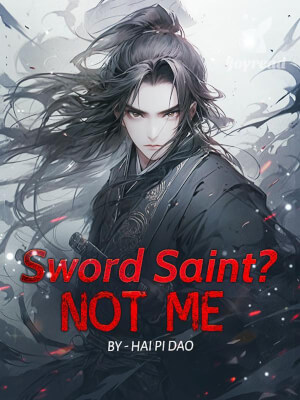 Read Sword Saint? Not Me Novel PDF Free Online Step-by-Step