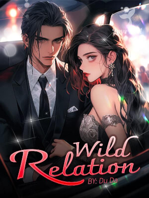 Read Wild Relation Novel PDF Free Online Step-by-Step